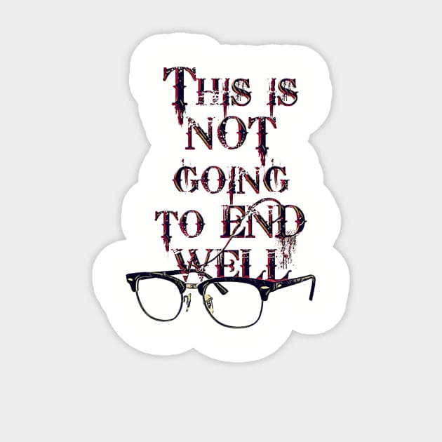 This is not going to end well - glasses Sticker by RedRock_Photo